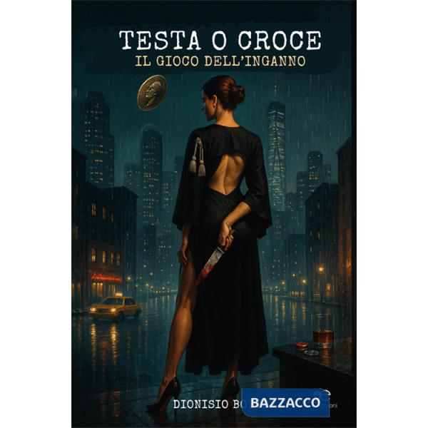 Testa o croce. Il gioco dell'inganno