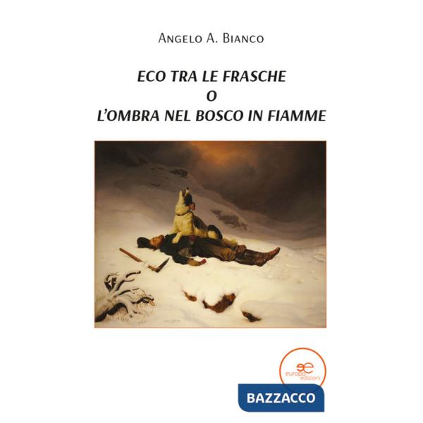 Eco tra le frasche, o l'ombra nel bosco in fiamme