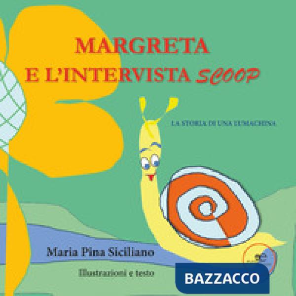 Margreta e l'intervista scoop