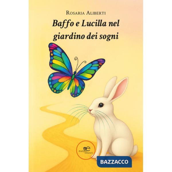 Baffo e Lucilla nel giardino dei sogni