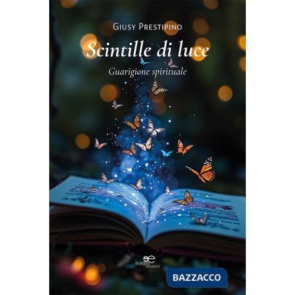 Scintille di luce. Guarigione spirituale