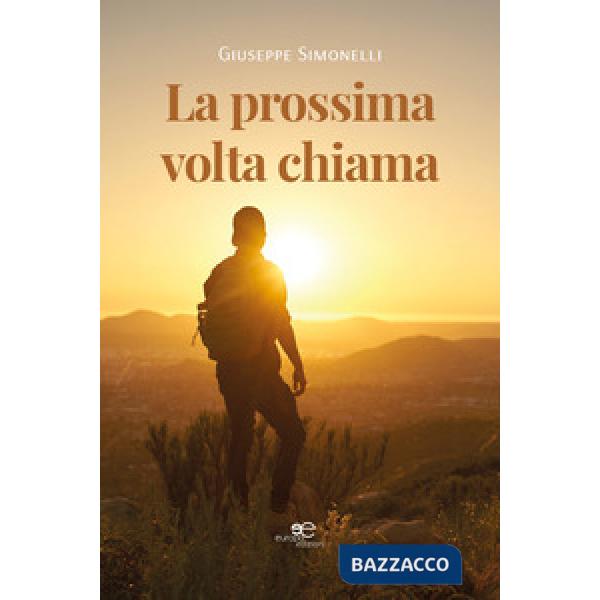 Prossima volta chiama (La)