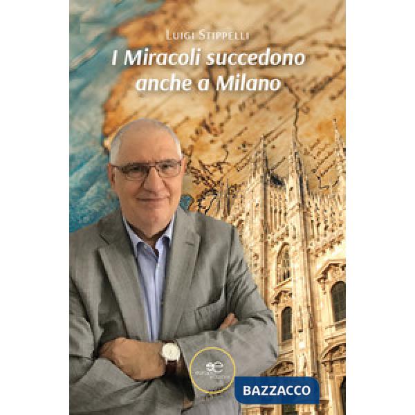 Miracoli succedono anche a Milano (I)