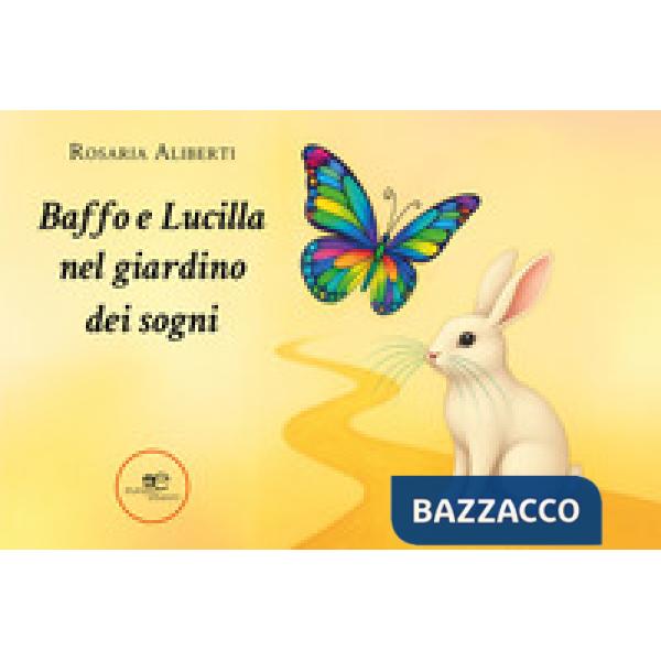 Baffo e Lucilla nel giardino dei sogni