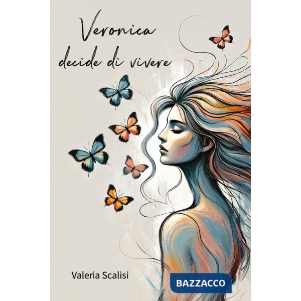 Veronica decide di vivere