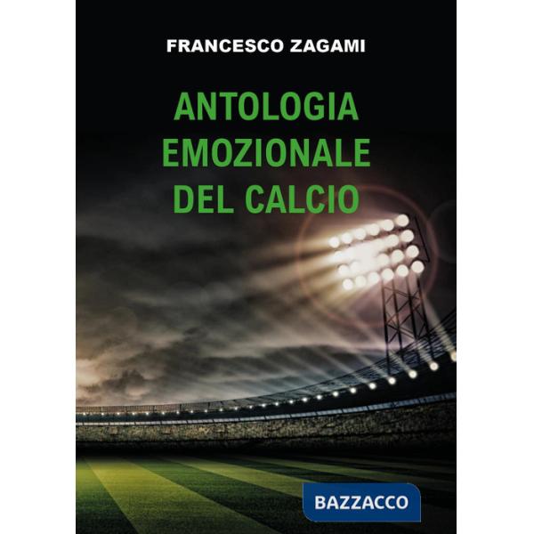Antologia emozionale del calcio