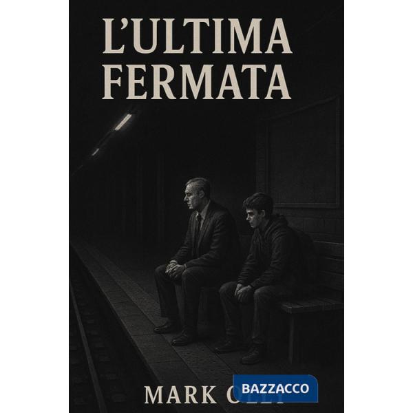 Ultima fermata (L')