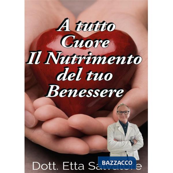 A tutto cuore, il nutrimento del tuo benessere