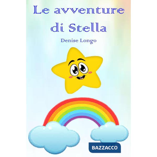 Avventure di Stella. Ediz. illustrata (Le)