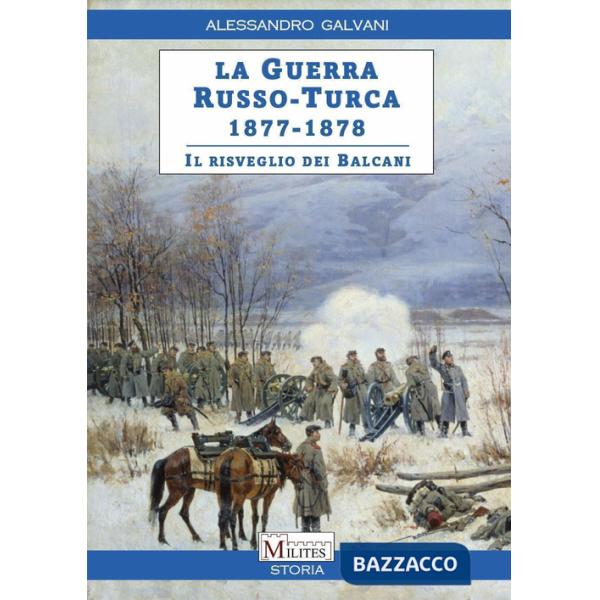 Guerra Russo-Turca 1877-1878. Il risveglio dei Balcani (La)