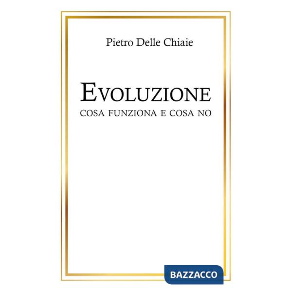 Evoluzione, cosa funziona e cosa no