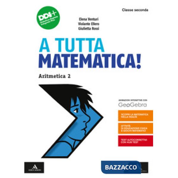 A TUTTA MATEMATICA! ARITMETICA 2 + GEOMETRIA 2 + QUADERNO 2 - CLASSE S