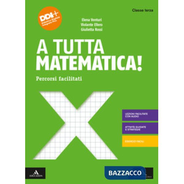 A TUTTA MATEMATICA! PERCORSI FACILITATI - CLASSE TERZA
