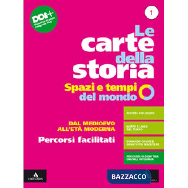 LE CARTE DELLA STORIA PERCORSI FACILITATI 1 DAL MEDIOEVO ALL'ETA MODER