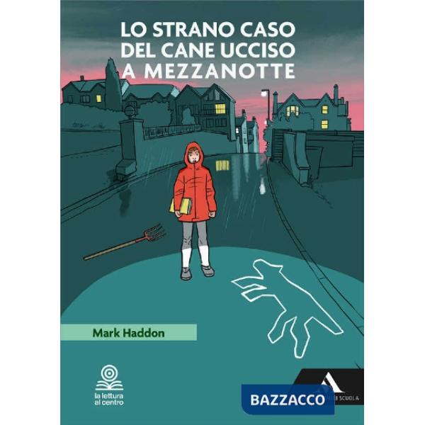 LO STRANO CASO DEL CANE UCCISO A MEZZANOTTE VOLUME UNICO