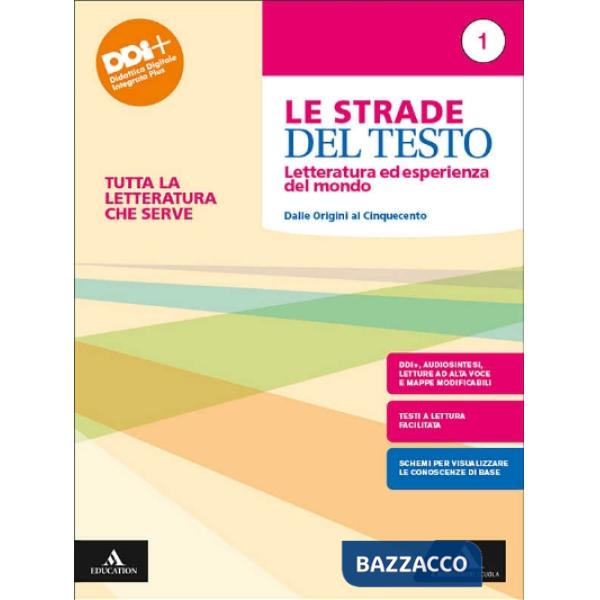 LE STRADE DEL TESTO TUTTA LA LETTERATURA CHE SERVE 1 DALLE ORIGINI AL