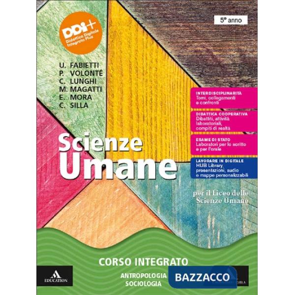 SCIENZE UMANE VOLUME PER IL 5 ANNO DEL LICEO DELLE SCIENZE UMANE
