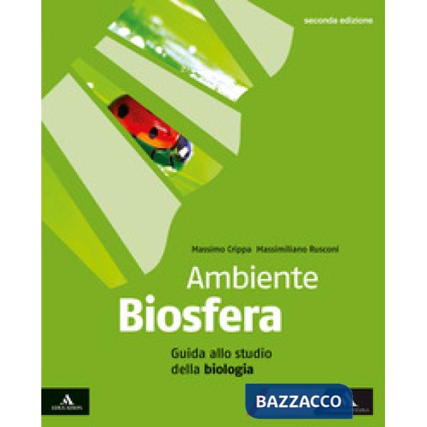 AMBIENTE BIOSFERA GUIDA ALLO STUDIO DELLA BIOLOGIA