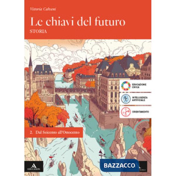LE CHIAVI DEL FUTURO VOLUME 2 DAL SEICENTO ALL'OTTOCENTO