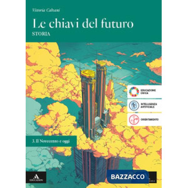 LE CHIAVI DEL FUTURO VOLUME 3 IL NOVECENTO E OGGI