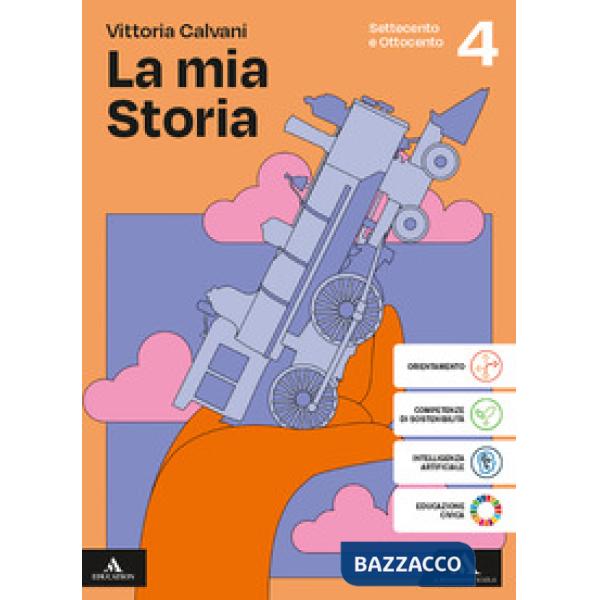 LA MIA STORIA VOLUME 4 SETTECENTO E OTTOCENTO