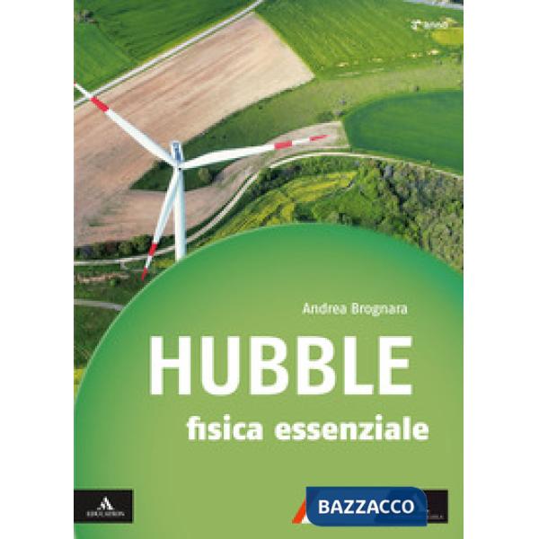 HUBBLE FISICA ESSENZIALE PER IL 3 ANNO