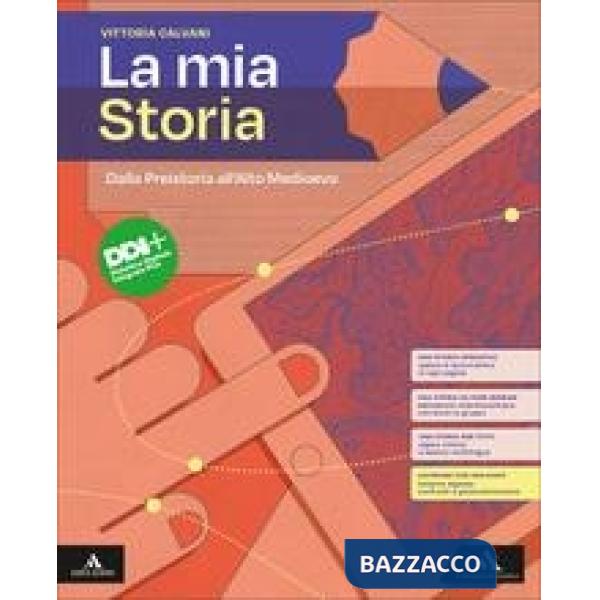 LA MIA STORIA VOLUME 1 DALLA PREISTORIA ALLA ROMA REPUBBLICANA