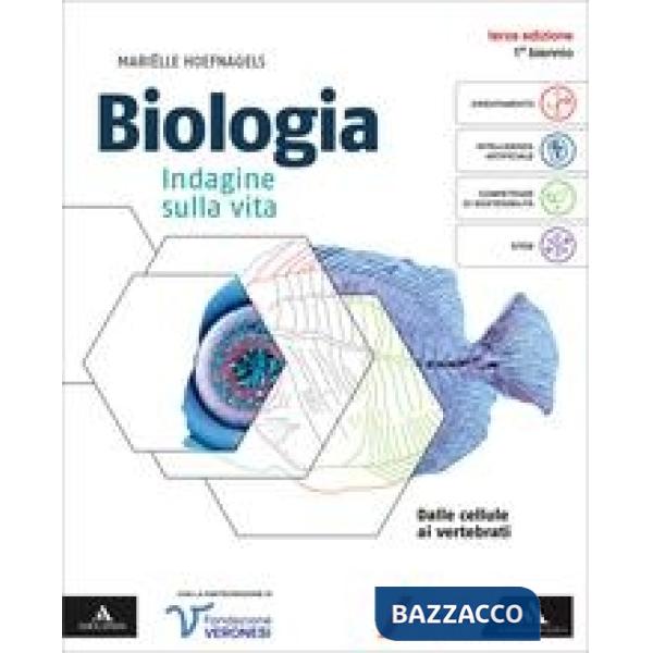 BIOLOGIA VOLUME PER IL 1 BIENNIO - DALLE CELLULE AI VERTEBRATI