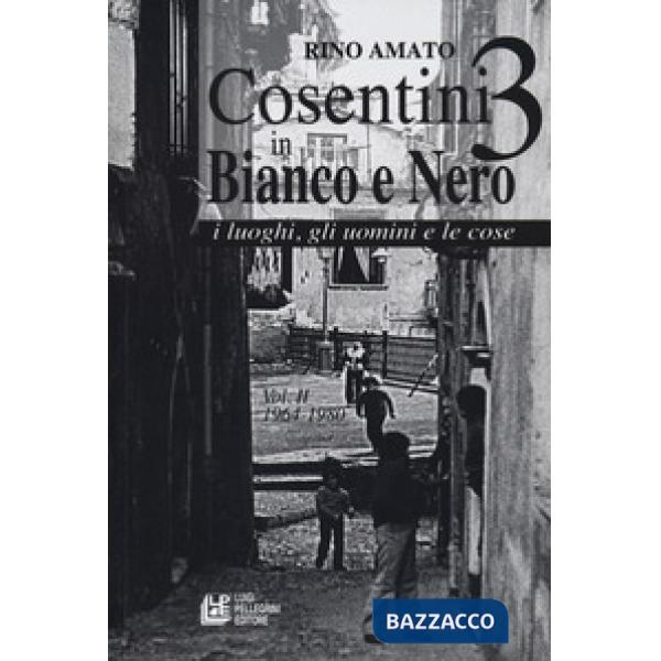 Cosentini in bianco e nero 3. Vol. 2