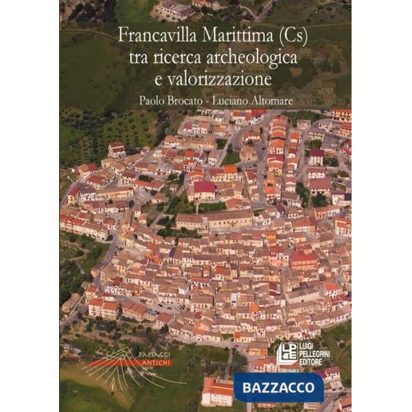 Francavilla Marittima (Cs) tra ricerca archeologica e valorizzazione