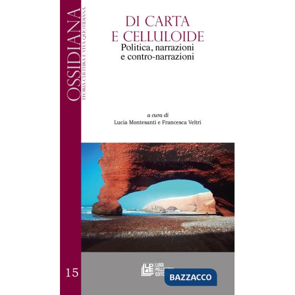 Di carta e celluloide. Politica, narrazioni e contro-narrazioni