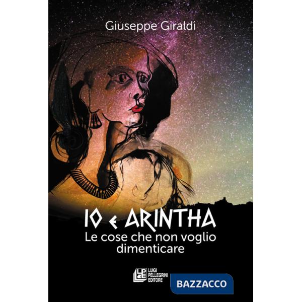 Io e Arintha. Le cose che non voglio dimenticare