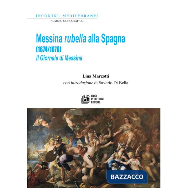 Messina rubella alla Spagna (1674-1678). Il Giornale di Messina