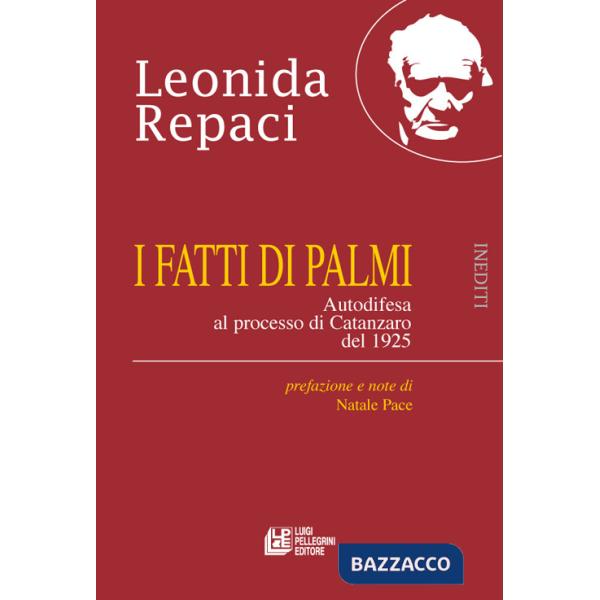 Fatti di Palmi. Autodifesa al processo di Catanzaro del 1925 (I)