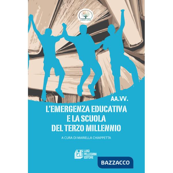 Emergenza educativa e la scuola del terzo millennio (L')