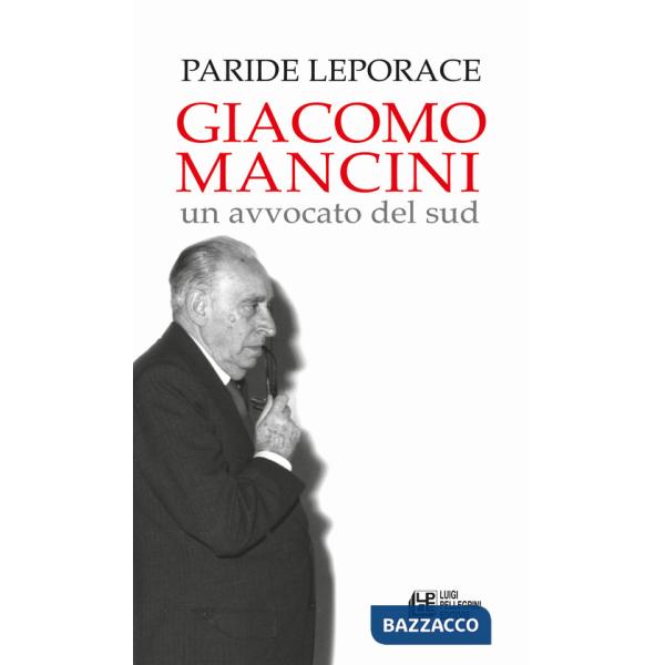 Giacomo Mancini. Un avvocato del sud