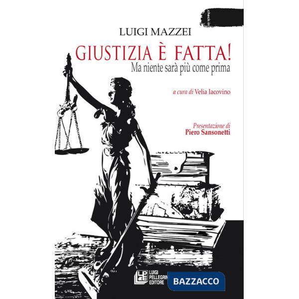 Giustizia è fatta! Ma niente sarà più come prima
