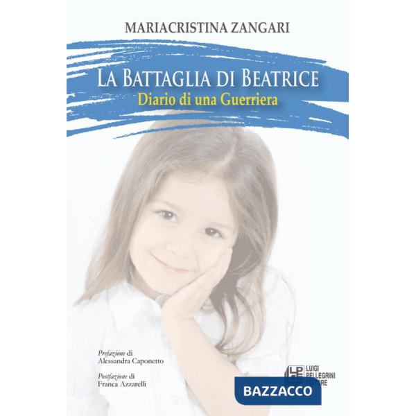 Battaglia di Beatrice. Diario di una guerriera (La)