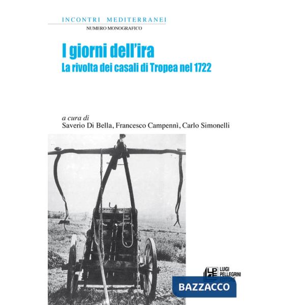 Giorni dell'ira. La rivolta dei casali di Tropea nel 1722 (I)