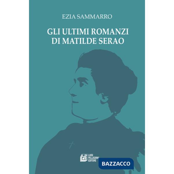 Ultimi romanzi di Matilde Serao (Gli)