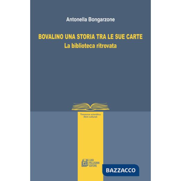Bovalino una storia tra le sue carte. La biblioteca ritrovata