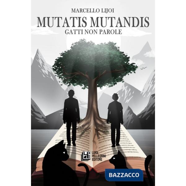 Mutatis mutandis. Gatti non parole