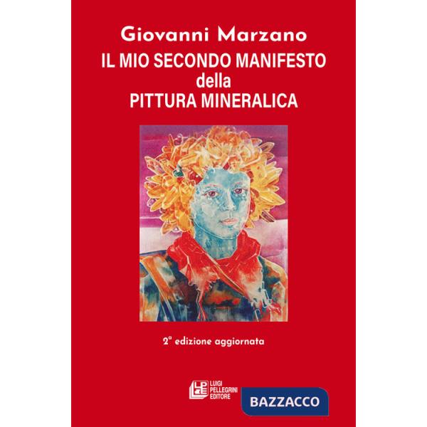 Mio secondo manifesto della pittura mineralica (Il)
