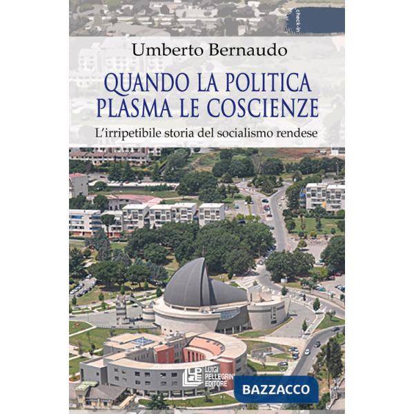 Quando la politica plasma le coscienze. L'irripetibile storia del socialismo rendese