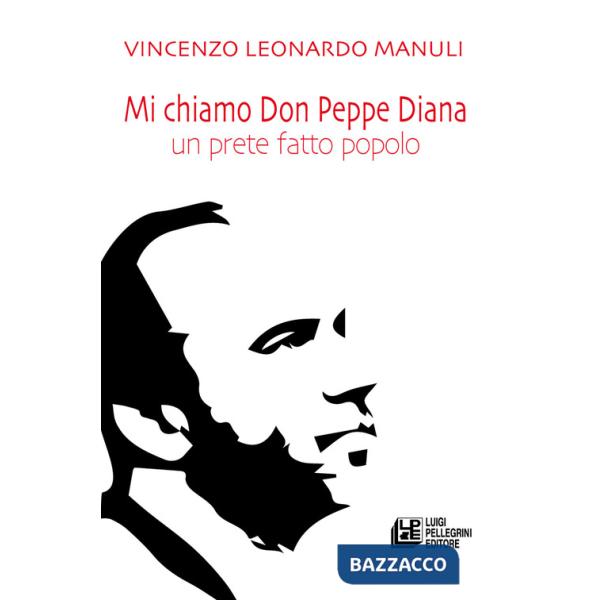 Mi chiamo don Peppe Diana. Un prete fatto popolo