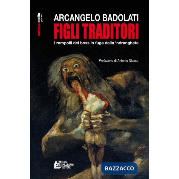 Figli traditori. i rampolli dei boss in fuga dalla 'ndrangheta