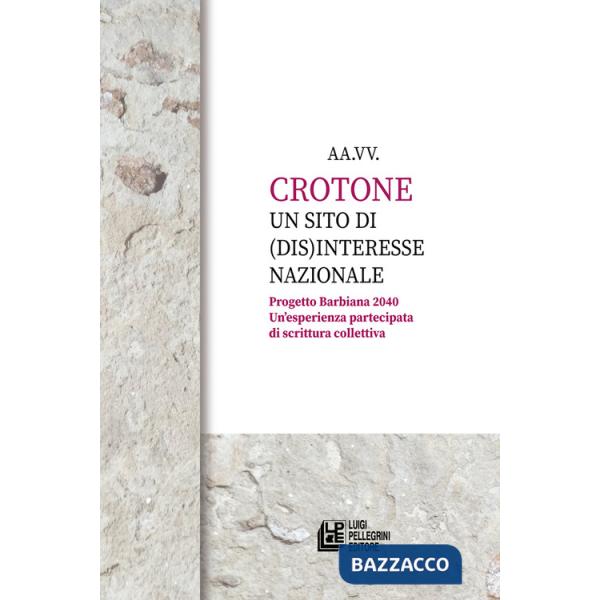 Crotone un sito di (dis)interesse nazionale. Progetto Barbiana 2040. Un'esperienza partecipata di scrittura collettiva