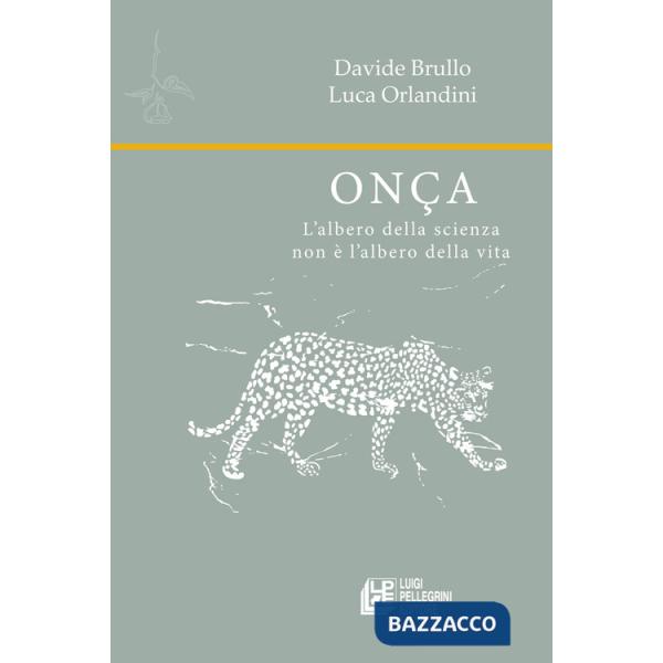 Onça. L'albero della scienza non è l'albero della vita