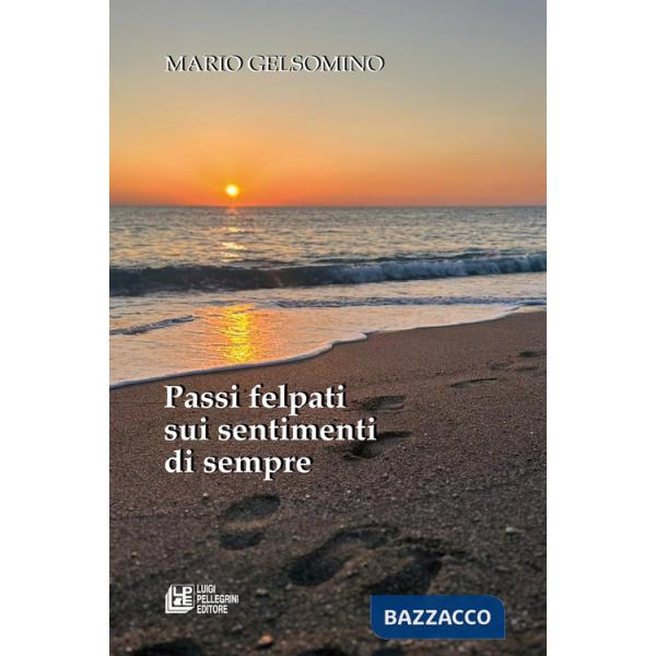 Passi felpati sui sentimenti di sempre