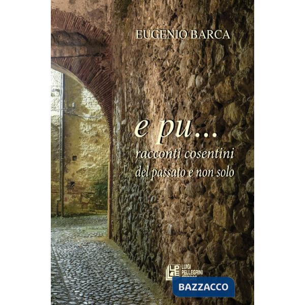 E pu... racconti cosentini del passato e non solo